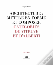 Capa do artigo Architecture : Mettre En Forme Et Composer Tome 6 ;  Catégories De Vitruve Et D