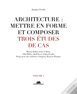 Capa do artigo Architecture : Mettre En Forme Et Composer ; Trois Études De Cas