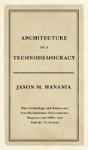 Architecture Of A Technodemocracy - Preview