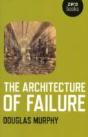 Architecture Of Failure, The - Preview