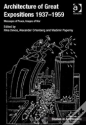 Architecture Of Great Expositions 1937-1959