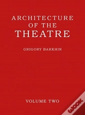 Architecture Of The Theatre: Volume 2