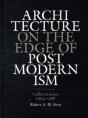 Architecture On The Edge Of Postmodernism - Preview