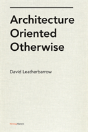 Architecture Oriented Otherwise - Preview