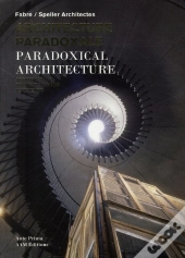 Architecture Paradoxale : Monographie Agence D'Architecture Fabre
