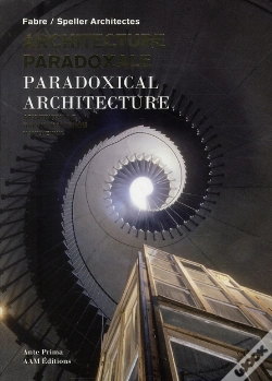 Capa do artigo Architecture Paradoxale : Monographie Agence D'Architecture Fabre