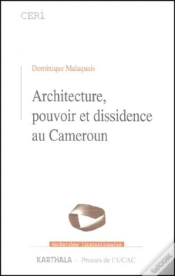 Capa do artigo Architecture, Pouvoir Et Dissidence Au Cameroun