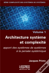 Architecture Système Et Complexité ; Apport Des Systèmes De Systèmes À La Pensée Systémique