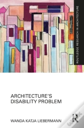 Architectureâ€™S Disability Problem