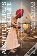 Architecture'S Afterlife
