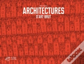 Architectures D'Art Brut