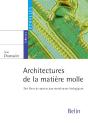 Architectures De La Matière Molle : Des Films De Savons Aux Membranes Biologiques - Preview