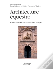 Capa do artigo Architectures Équestres ; Hauts Lieux Dédiés Au Cheval En Europe