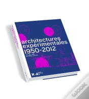 Capa do artigo Architectures Expérimentales : 1950-2012 Collection Du Frac Centre