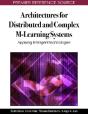 Architectures For Distributed And Complex M-Learning Systems - Preview
