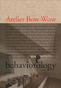 Architectures Of Atelier Bow Wow - Preview