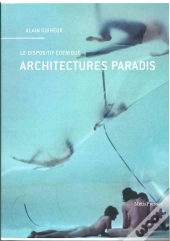 Architectures Paradis : Le Dispositif Édénique