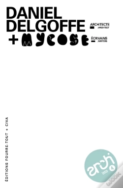 Capa do artigo Architexto T.4; Daniel Delgoffe, Architectes ; Mycose, Écrivains
