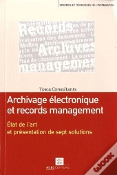 Archivage Electronique Et Records Management Etat De L'Art Et Presentation Desept Solutions Tosca Co