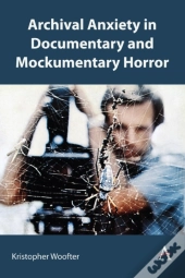 Archival Anxiety In Documentary And Mockumentary Horror