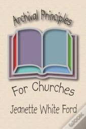 Archival Principles Of Churches: An Illu