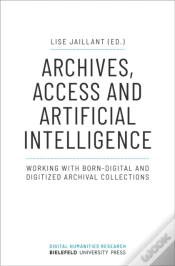 Capa do artigo Archives, Access, And Artificial Intelligence Â€“ Working With Bornâ€“Digital And Digitised Archival Collections