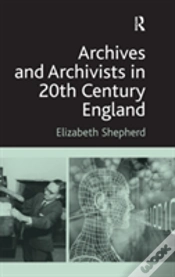 Capa do artigo Archives And Archivists In 20th Century England