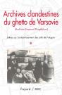 Archives Clandestines Du Ghetto De Varsovie T.1 ; Lettres Sur L'Anéantissement Des Juifs De Pologne - Preview