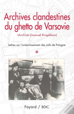 Capa do artigo Archives Clandestines Du Ghetto De Varsovie T.1 ; Lettres Sur L'Anéantissement Des Juifs De Pologne