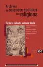 Archives De Sciences Sociales Des Religions, N 150/Avril - Juin 2010.  Ecritures Radicales Au Grand - Preview