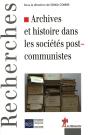 Archives Et Histoire Dans Les Sociétés Postcommunistes - Preview