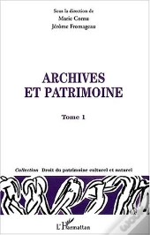 Archives Et Patrimoines : Tome I