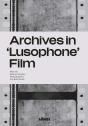 Archives in 'Lusophone' Film - Preview