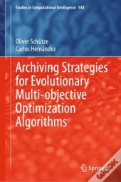 Archiving Strategies For Evolutionary Multi-Objective Optimization Algorithms
