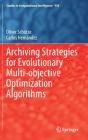 Archiving Strategies For Evolutionary Multi-Objective Optimization Algorithms - Preview