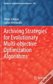 Archiving Strategies For Evolutionary Multi-Objective Optimization Algorithms