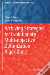 Archiving Strategies For Evolutionary Multi-Objective Optimization Algorithms