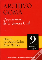 Capa do artigo Archivo Gomá : Documentos De La Guerra Civil. Vol. 9 (Enero-Marzo 1938)