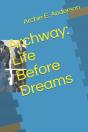Archway: Life Before Dreams - Preview