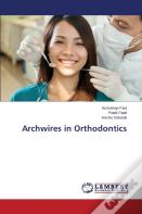 Archwires In Orthodontics