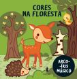 Arco-Íris Mágico - Cores na Floresta