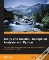 Arcpy And Arcgis: Geospatial Analysis Wi