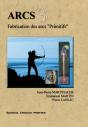 Arcs T.3 ; Fabrication Des Arcs Primitifs - Preview