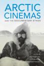 Arctic Cinemas And The Documentary Ethos - Preview