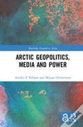 Arctic Geopolitics, Media And Power