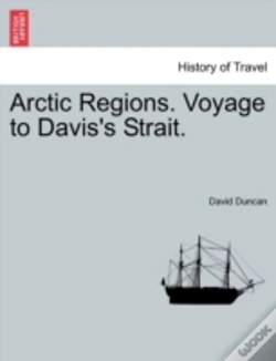 Capa do artigo Arctic Regions. Voyage To Davis'S Strait.
