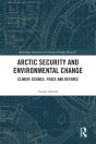 Arctic Security And Environmental Change - Preview