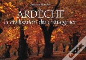Ardèche, La Civilisation Du Châtaignier