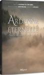 Ardenne Éternelle : Flâneries, Découvertes, Contemplations - Preview