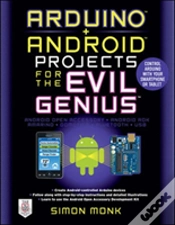 Capa do artigo Arduino + Android Projects For The Evil Genius: Control Arduino With Your Smartphone Or Tablet